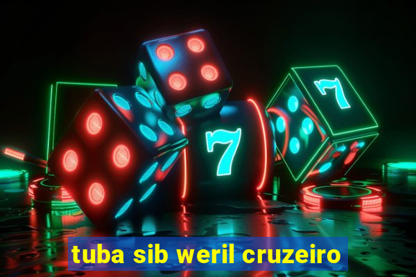 tuba sib weril cruzeiro